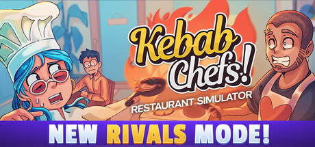 烤肉串模拟器/Kebab Chefs! - Restaurant Simulator Build.25890731|模拟经营|容量7.1GB|免安装绿色中文版-KXZGAME