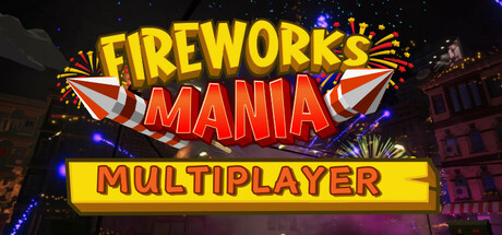 烟花模拟器/Fireworks Mania - An Explosive Simulator-XHYGAME-单机游戏资源网