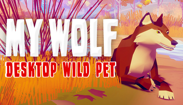 《我的狼：桌面野生宠物/MY WOLF – Desktop Wild Pet》免安装中文版