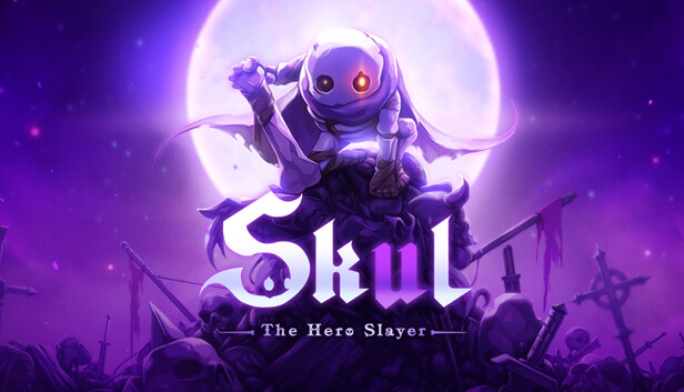 《小骨：英雄杀手/Skul: The Hero Slayer》免安装中文版