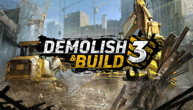 《拆迁建造3/Demolish & Build 3》免安装中文版