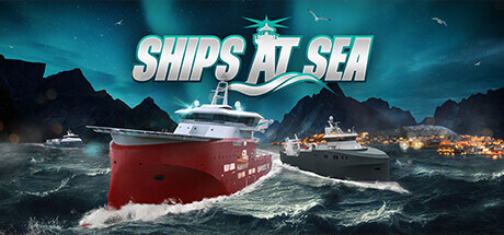 海上船只/海上船舶/Ships At Sea v0.7.2.753|模拟经营|容量26.7GB|免安装绿色英文版-KXZGAME