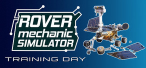 Rover Mechanic Simulator: Training Day