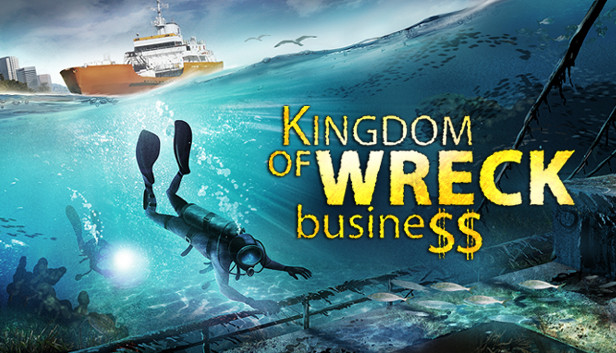 《沉船大帝国/Kingdom of Wreck Business》免安装中文版