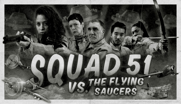 《劲爆51飞行队/Squad 51 vs. the Flying Saucers》免安装中文版