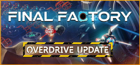 最终工厂 FINAL FACTORY v0.19.0.23 -飞星（官中）-飞星免费游戏仓库