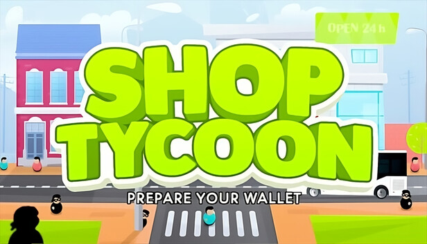 《商店大亨：准备好你的钱包/Shop Tycoon: Prepare your wallet》免安装中文版