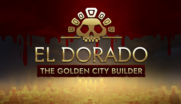《黄金国：黄金城建设者/El Dorado: The Golden City Builder》免安装中文版