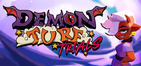 Demon Turf: Trials