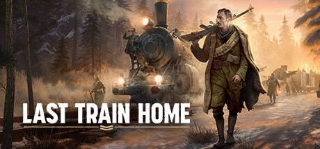 归途列车 v1.0.0.32413（Last Train Home）-CTZZ游戏库