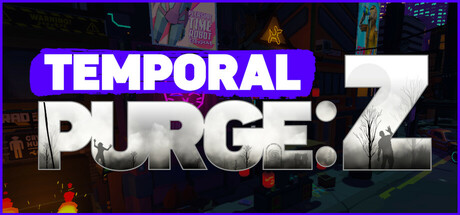 【简中】时间净化：Z Temporal Purge: Z