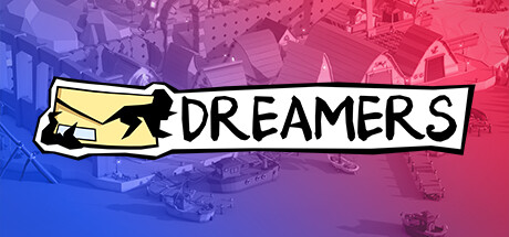 梦想家/DREAMERS v1.0.0|动作冒险|容量4.3GB|免安装绿色中文版-KXZGAME