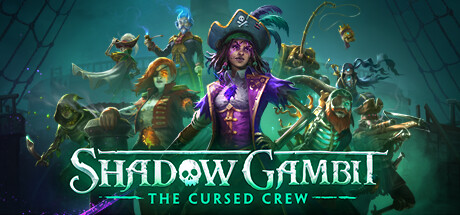 影子诡局 被诅咒的海盗 v1.2.122.r40859.f（Shadow Gambit: The Cursed Crew）免安装中文版