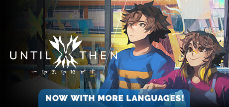 直到那时 Until Then v20241122|容量3GB|官方简体中文