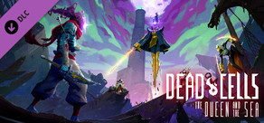 Dead Cells: The Queen and the Sea