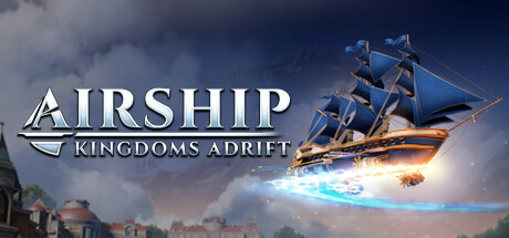  飞空艇时代：贸易帝国/Airship: Kingdoms Adrift 