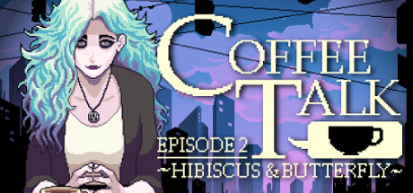 《咖啡心语第二集：洛神花与蝴蝶》Build.13084365（Coffee Talk Episode 2 Hibiscus & Butterfly）官方中文|解压可玩- 关先生资源站