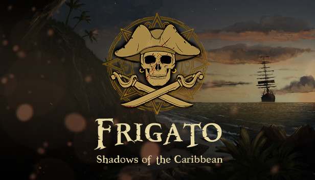 《护卫舰：加勒比之影/Frigato: Shadows of the Caribbean》免安装中文版