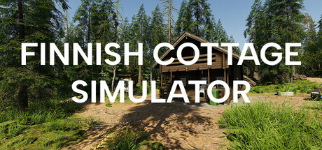 芬兰小屋模拟器 | Finnish Cottage Simulator