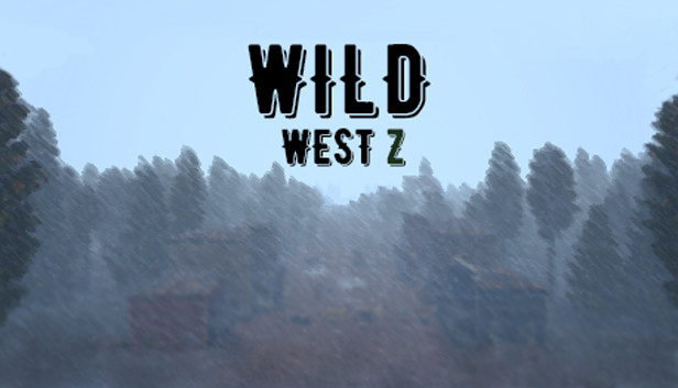 《荒野西部Z/Wild West Z》免安装中文版