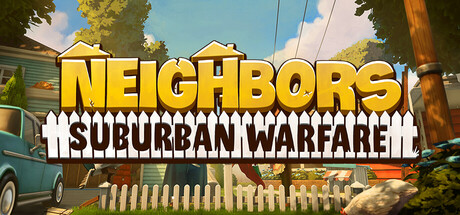 家有恶邻 v0.9.0.7 单机+联机（Neighbors Suburban Warfare）-CTZZ游戏库
