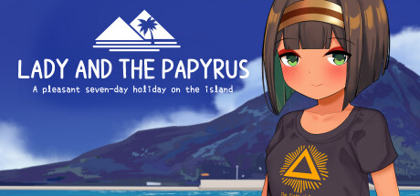 少女莎草纸~紧萝蜜股的七日 Lady_and_the_Papyrus v1.1.1.015