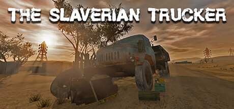 斯拉维利亚的卡车司机|v20260502|The Slaverian Trucker|官方英文|部分支持手柄|容量1.68G