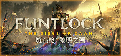 《燧石枪：黎明之围 Flintlock: The Siege of Dawn》官中简体|容量17.95GB