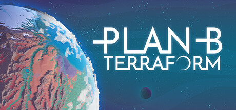B计划:启程拓殖|v0.9.1|抢先体验版|500M大小|官方中文|Plan B: Terraform