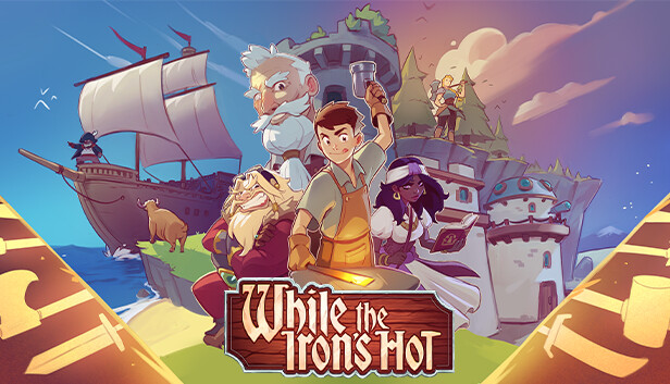 《趁热打铁/While the Iron’s Hot》免安装中文版