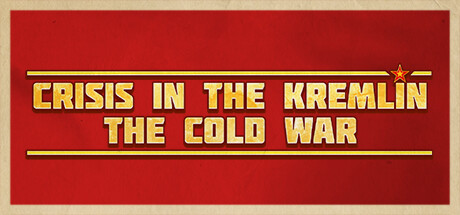 《克里姆林宫危机：冷战》v1.2.0.4（Crisis in the Kremlin The Cold War）英文版|解压可玩- 关先生资源站