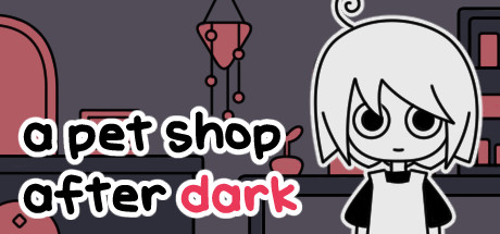 天黑之后的宠物店/a pet shop after dark-秋风资源网