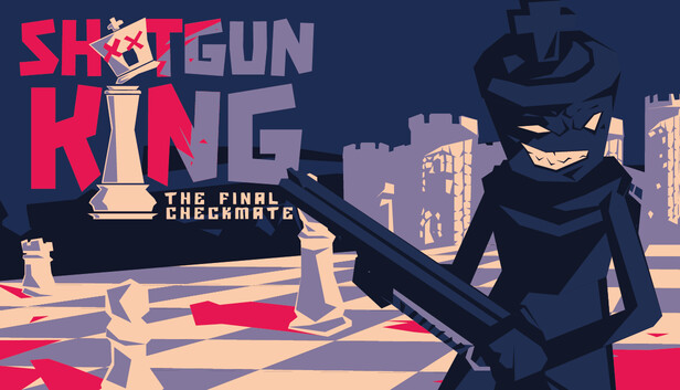 《霰弹枪王：最后的将死/Shotgun King: The Final Checkmate》免安装中文版