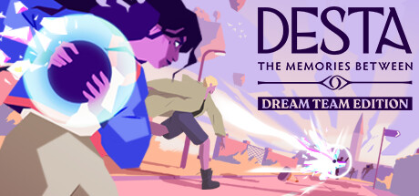 德斯塔:记忆之间 Build.11049297(Desta The Memories Between (Dream Team Edition))免安装中文版