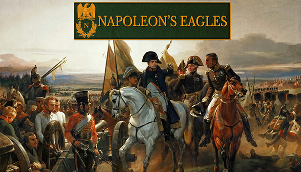 《拿破仑之鹰:拿破仑战争游戏/Napoleon\’s Eagles: Game of the Napoleonic Wars》免安装中文版