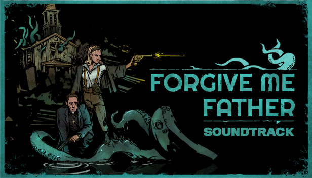 Save 40% on Forgive Me Father Soundtrack on Steam