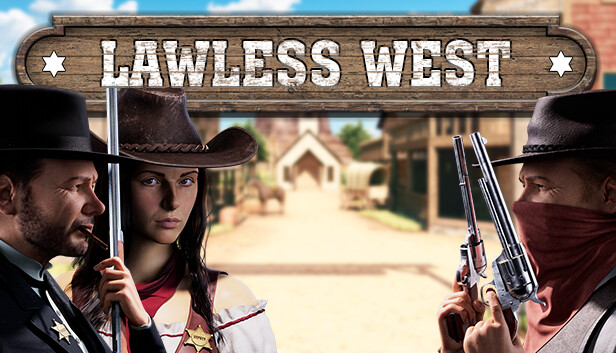 《不法西部/Lawless West》免安装中文版