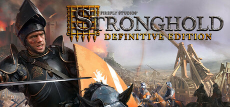  要塞：决定版/Stronghold: Definitive Edition 