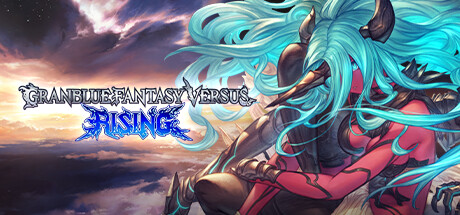 《碧蓝幻想 Versus：崛起/Granblue Fantasy Versus Rising》V1.5241官中简体|容量17GB