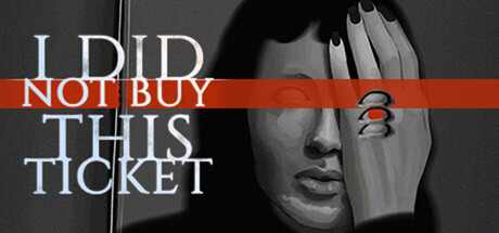《我没有买这张票/I Did Not Buy This Ticket》免安装中文版
