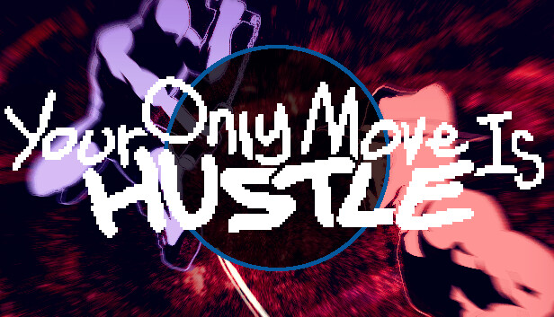 《你只能推搡/Your Only Move Is HUSTLE/联机版》免安装中文版