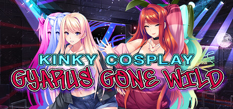 辣妹COS疯狂/Kinky Cosplay: Gyarus Gone Wild（Build.10318382-1.2.4+全DLC）-秋风资源网