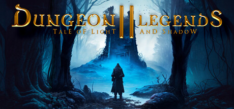 地牢传奇2:光与影传说 v1.0.0(Dungeon Legends 2 : Tale of Light and Shadow)免安装中文版