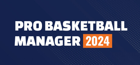 职业篮球经理2024（Pro Basketball Manager 2024）免安装中文版