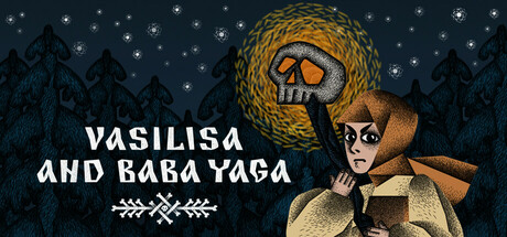 瓦西丽莎与巴巴雅嘎/Vasilisa and Baba Yaga-秋风资源网