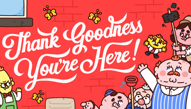 谢天谢地你来了 THANK GOODNESS YOURE HERE|官方中文|百度网盘|解压即玩