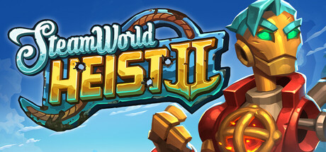 蒸汽世界：劫掠2/SteamWorld Heist II