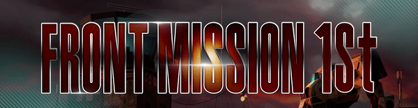 前线任务1:重制版|Front Mission 1st Remake|3.0.1