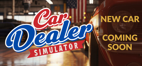 汽车经销商模拟器/Car Dealer Simulator Build.19218310|模拟经营|容量15.5G|免安装绿色中文版|支持键盘.鼠标.手柄