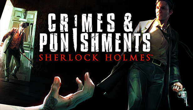 《福尔摩斯：罪与罚/Sherlock Holmes：Crime and Punishment》免安装中文版